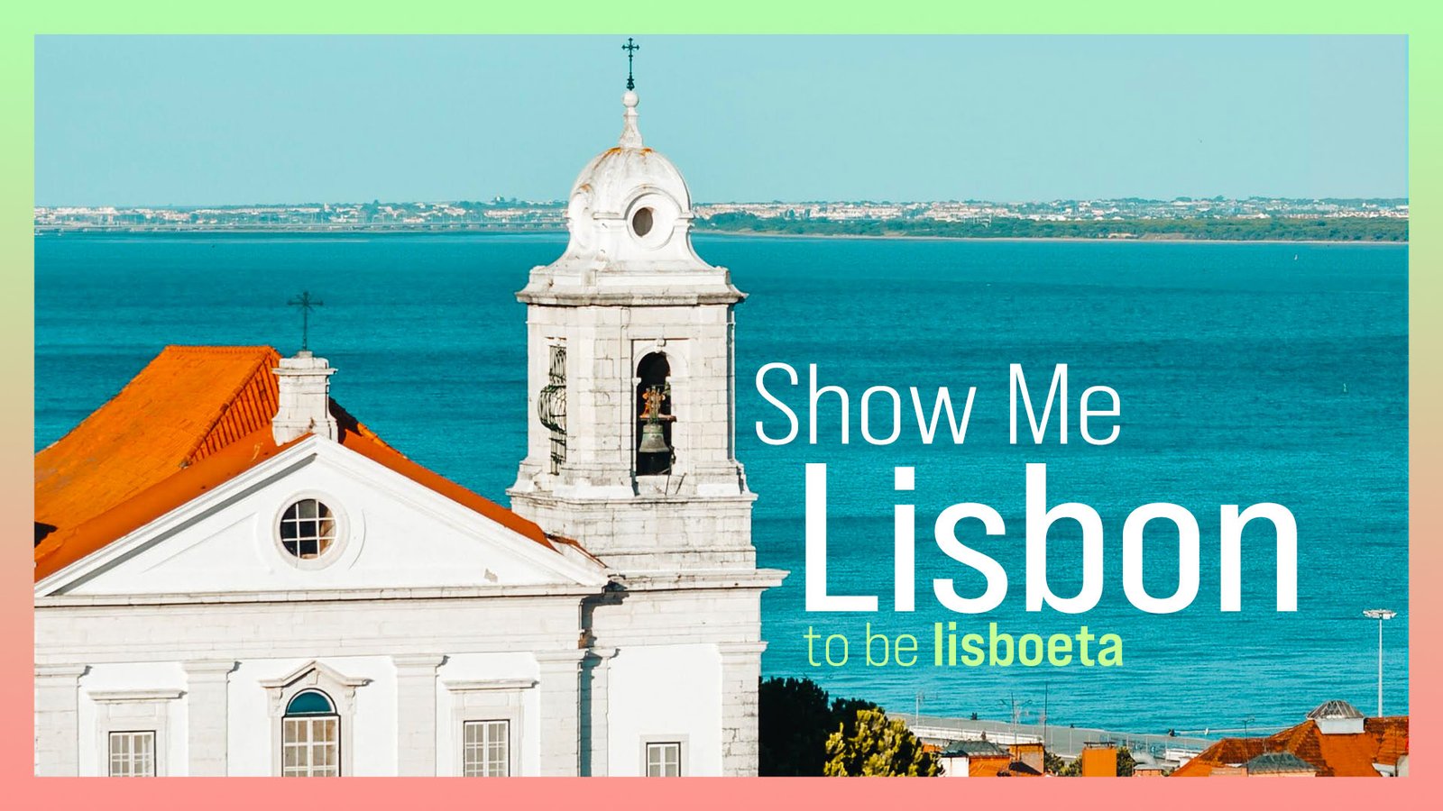 Show Me Lisbon