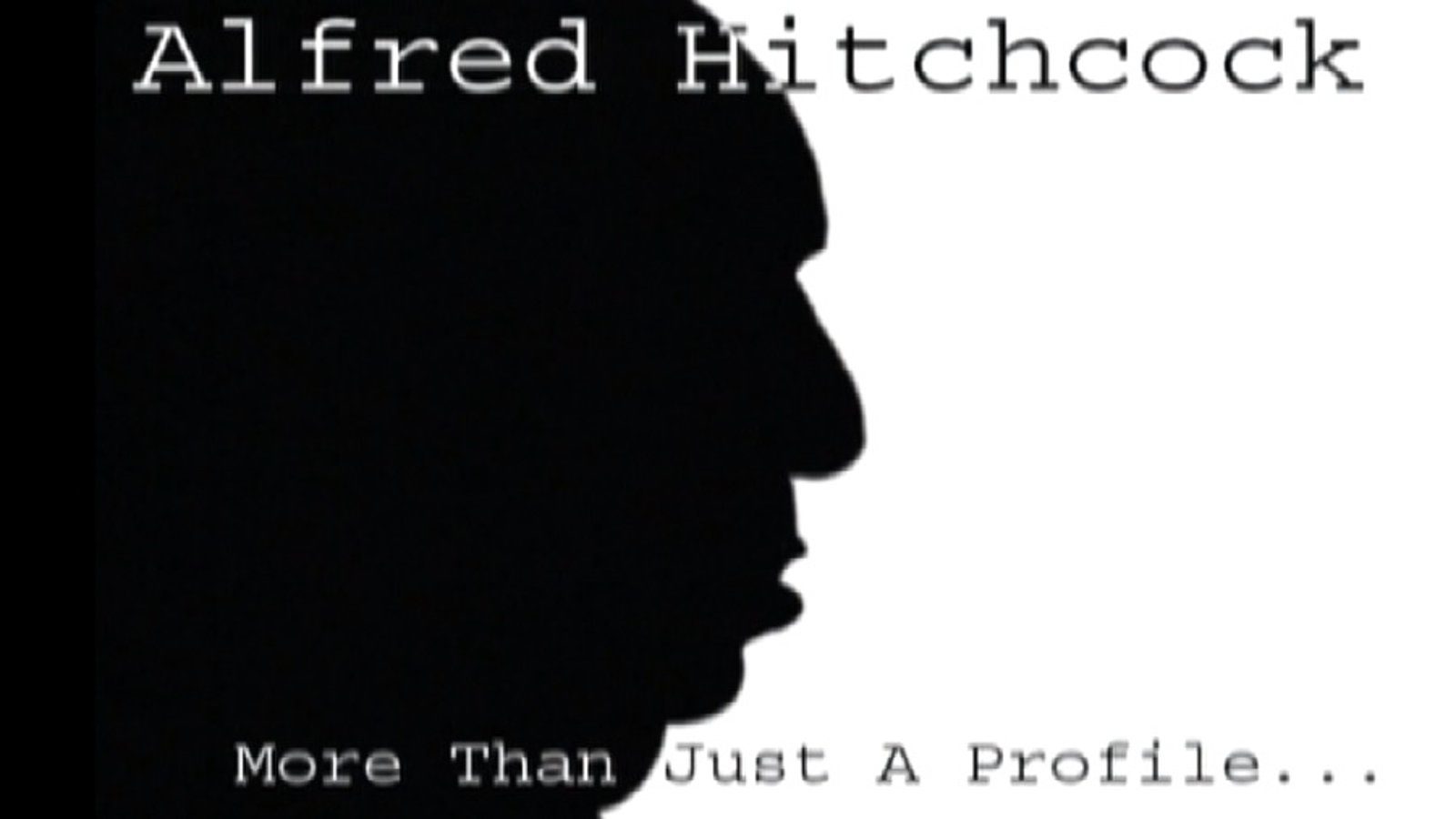 Alfred Hitchcock: More Than Just a Profile