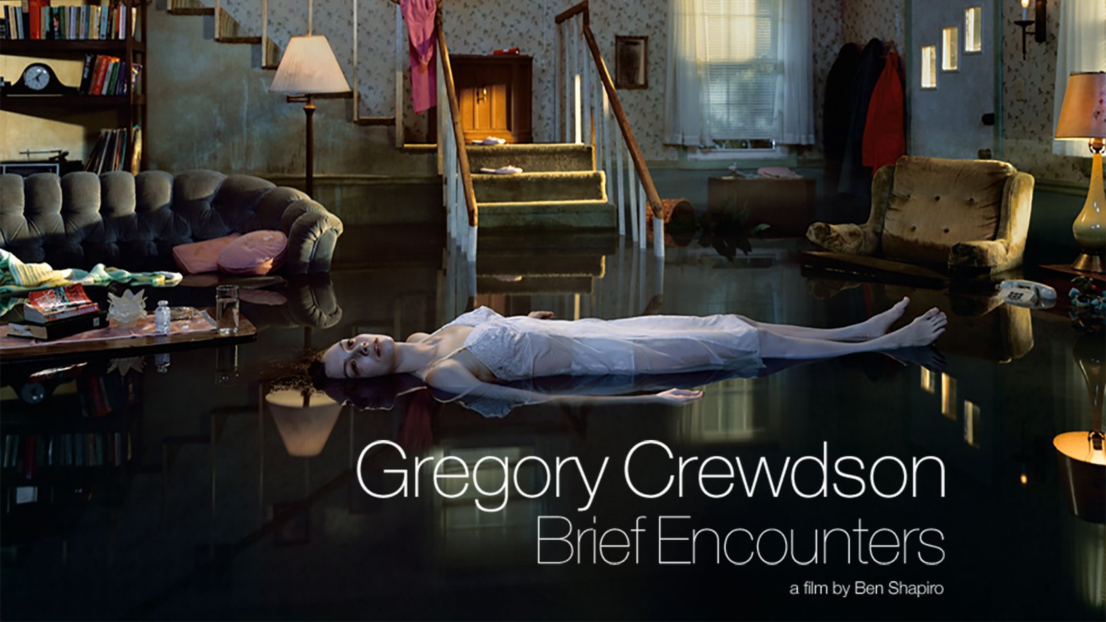 Gregory Crewdson: Brief Encounters - A Look at the Photographers' Process