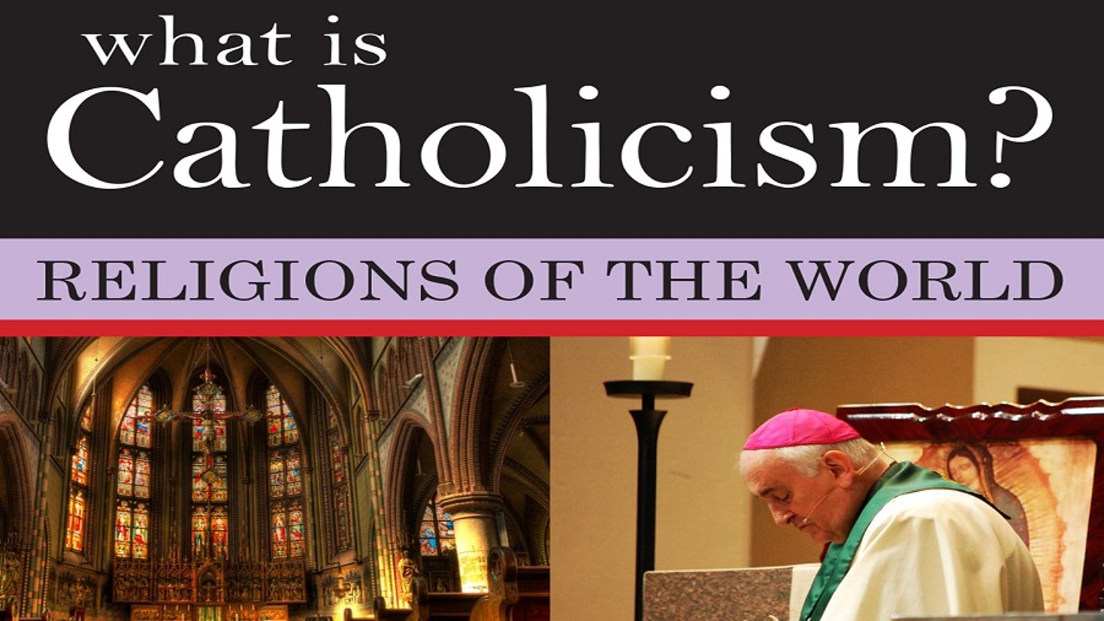 What is Catholicism?