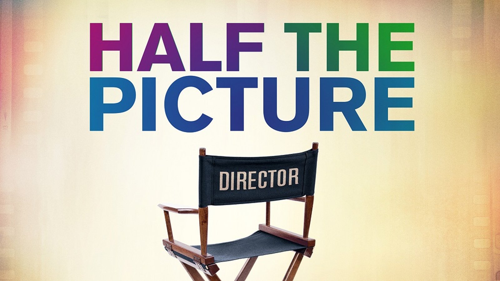 Half The Picture - Female Directors Speak Out