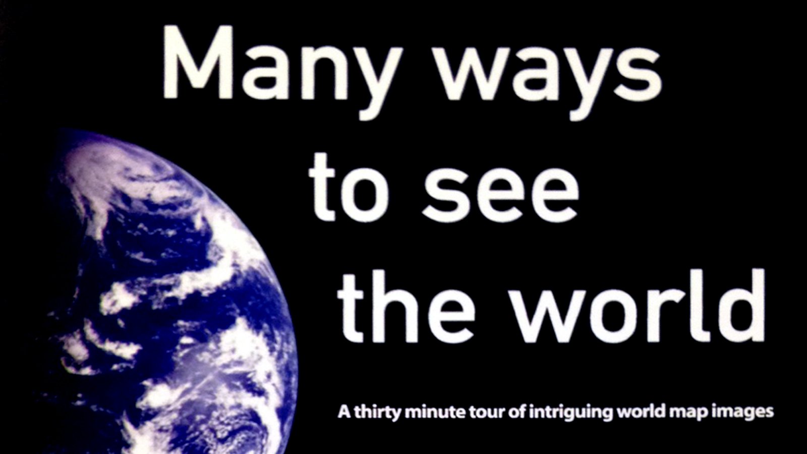 Many Ways to See the World