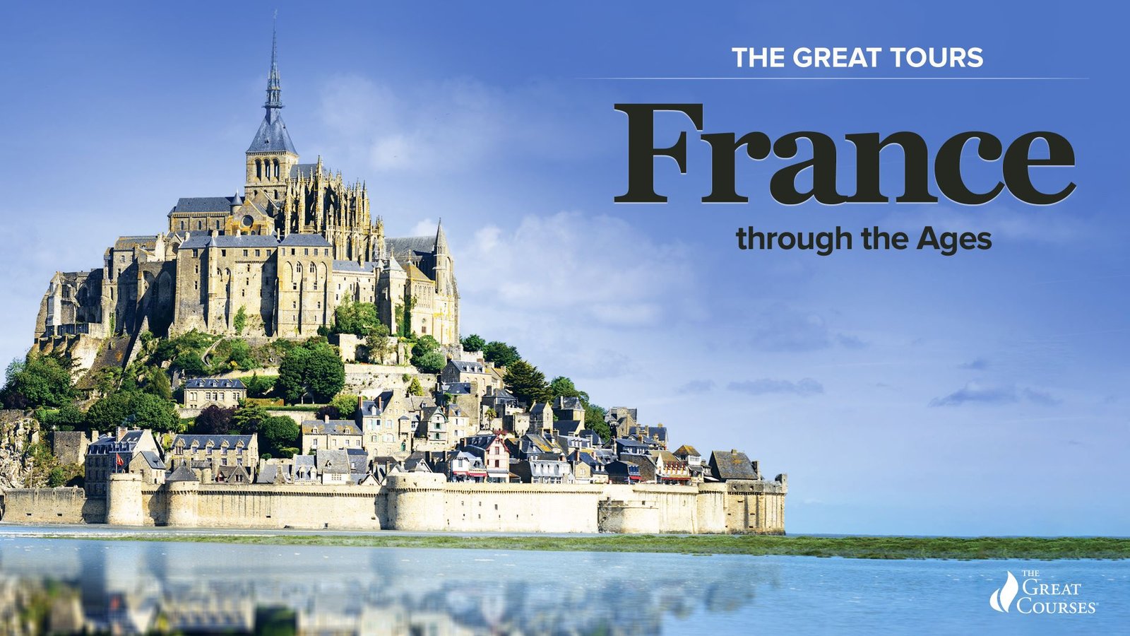 The Great Tours: France through the Ages