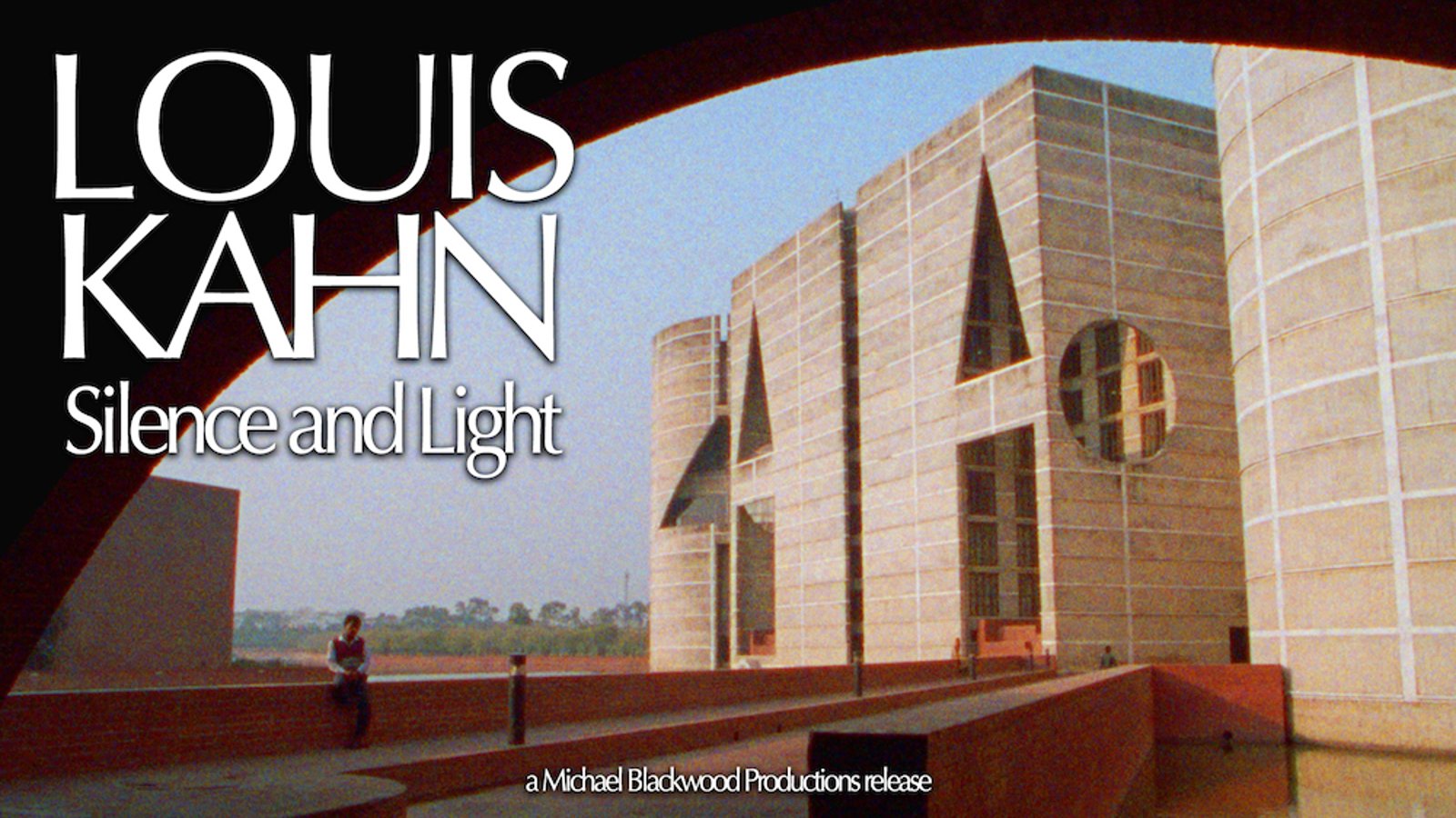 Louis Kahn - Silence and Light