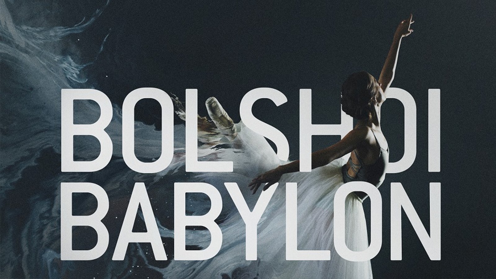 Bolshoi Babylon - Behind the Scandal of a Prestigious Moscow Theatre