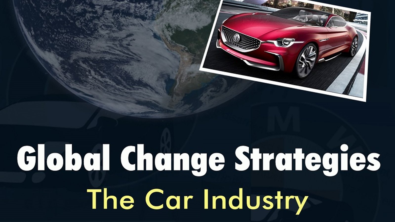 Global Change Strategies: The Car Industry