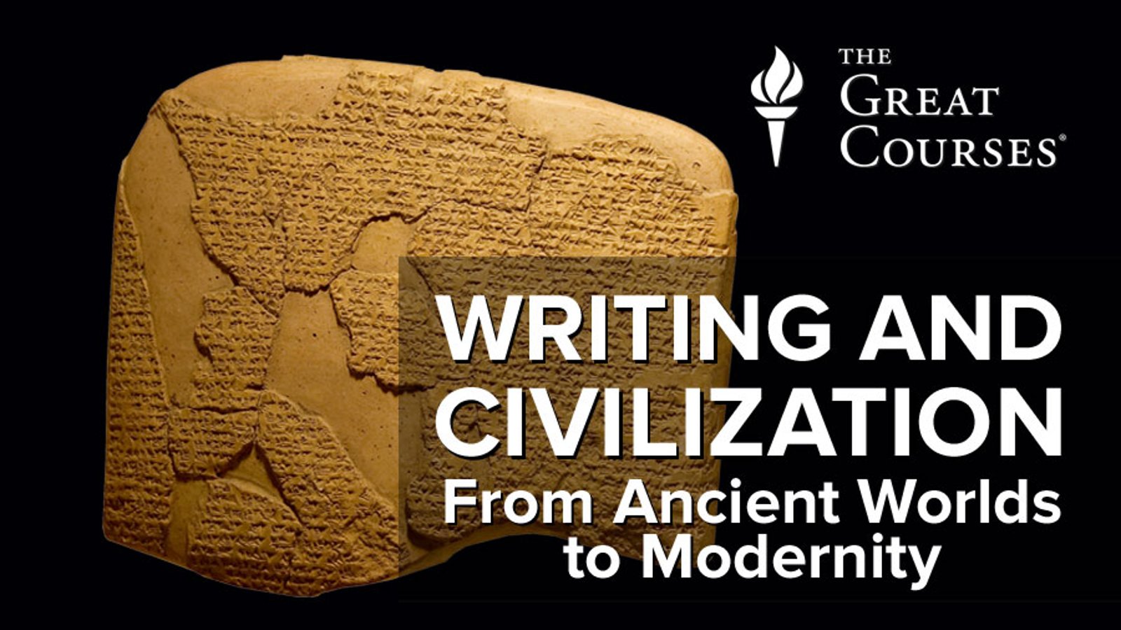 Writing and Civilization - From Ancient Worlds to Modernity