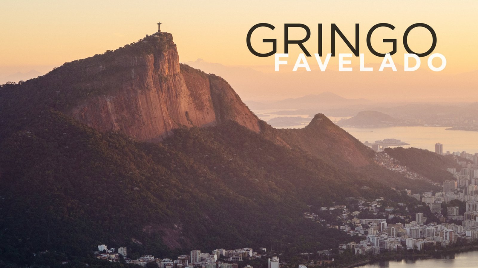 Gringo Favelado - British Expats Living in Brazilian Favela Communities