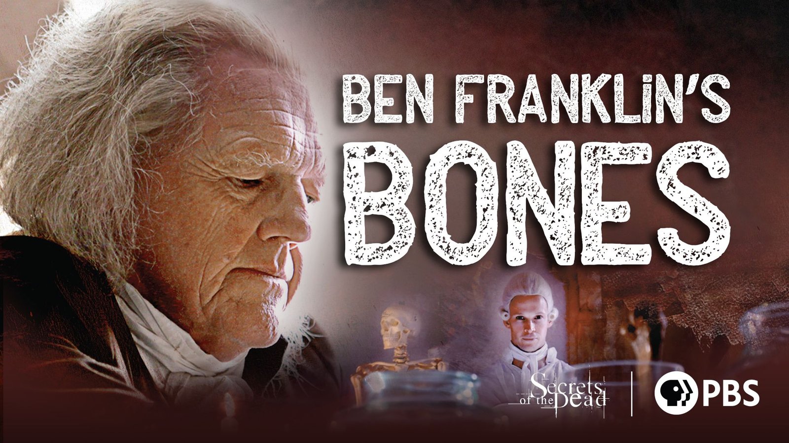 Secrets of the Dead - Ben Franklin's Bones