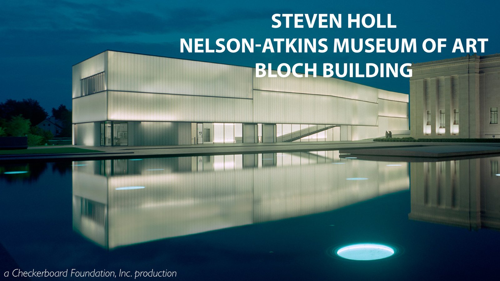 Steven Holl - The Nelson-Atkins Museum of Art, Bloch Building