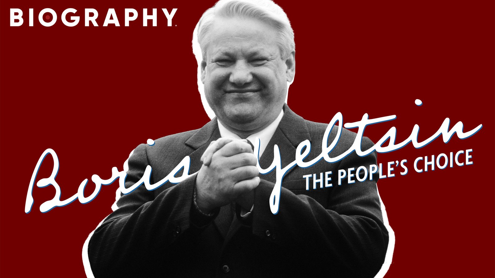 Boris Yeltsin: The People's Choice