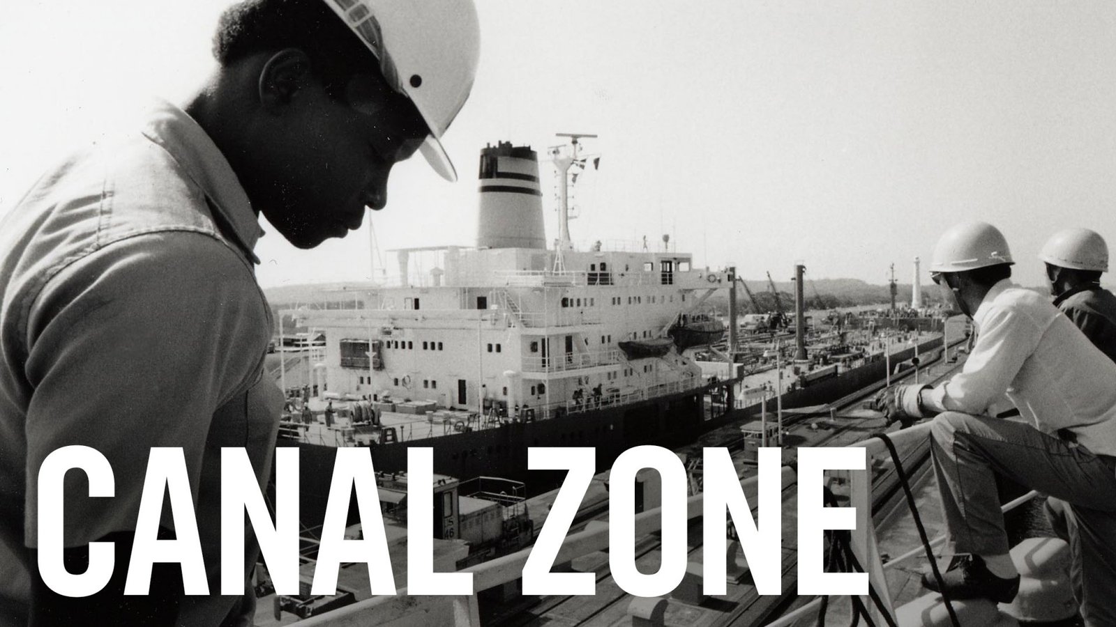Canal Zone - The People Who Live and Work at the Panama Canal Zone