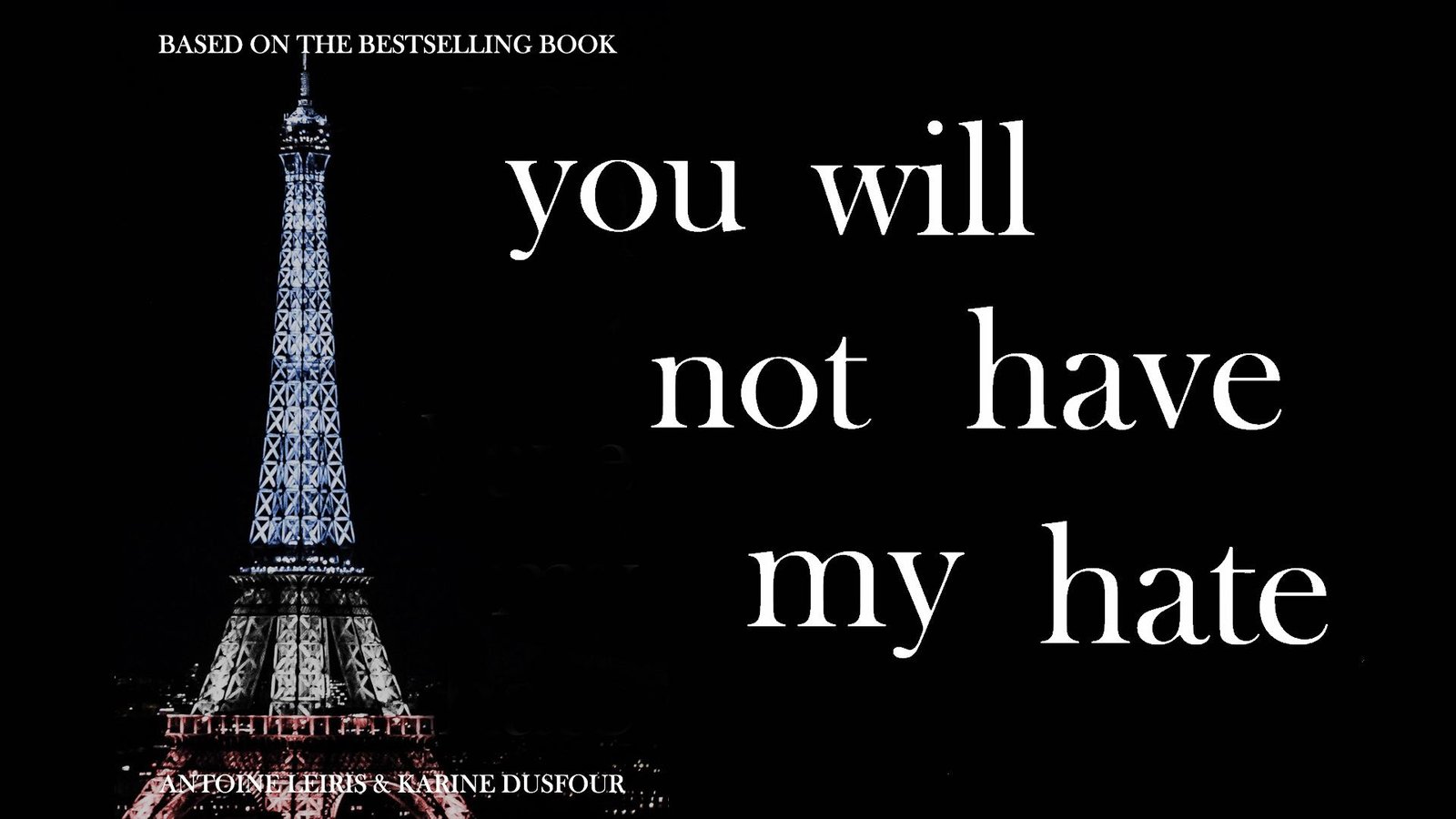 You Will Not Have My Hate - A Man Rebuilds His Life After a Terrorist Attack