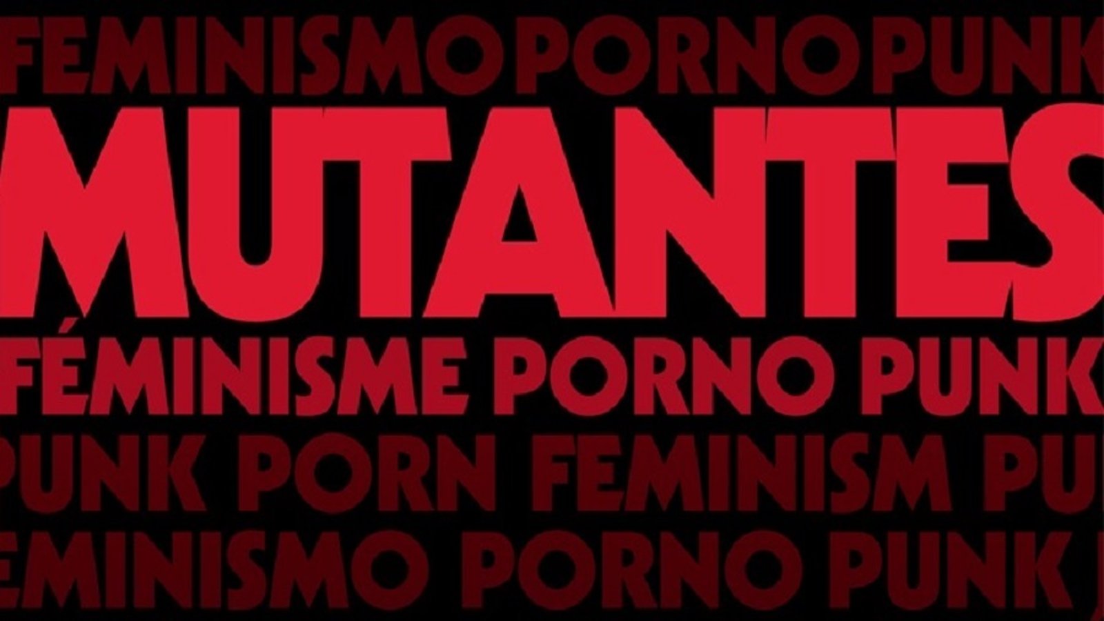Mutantes - Punk Porn Feminism