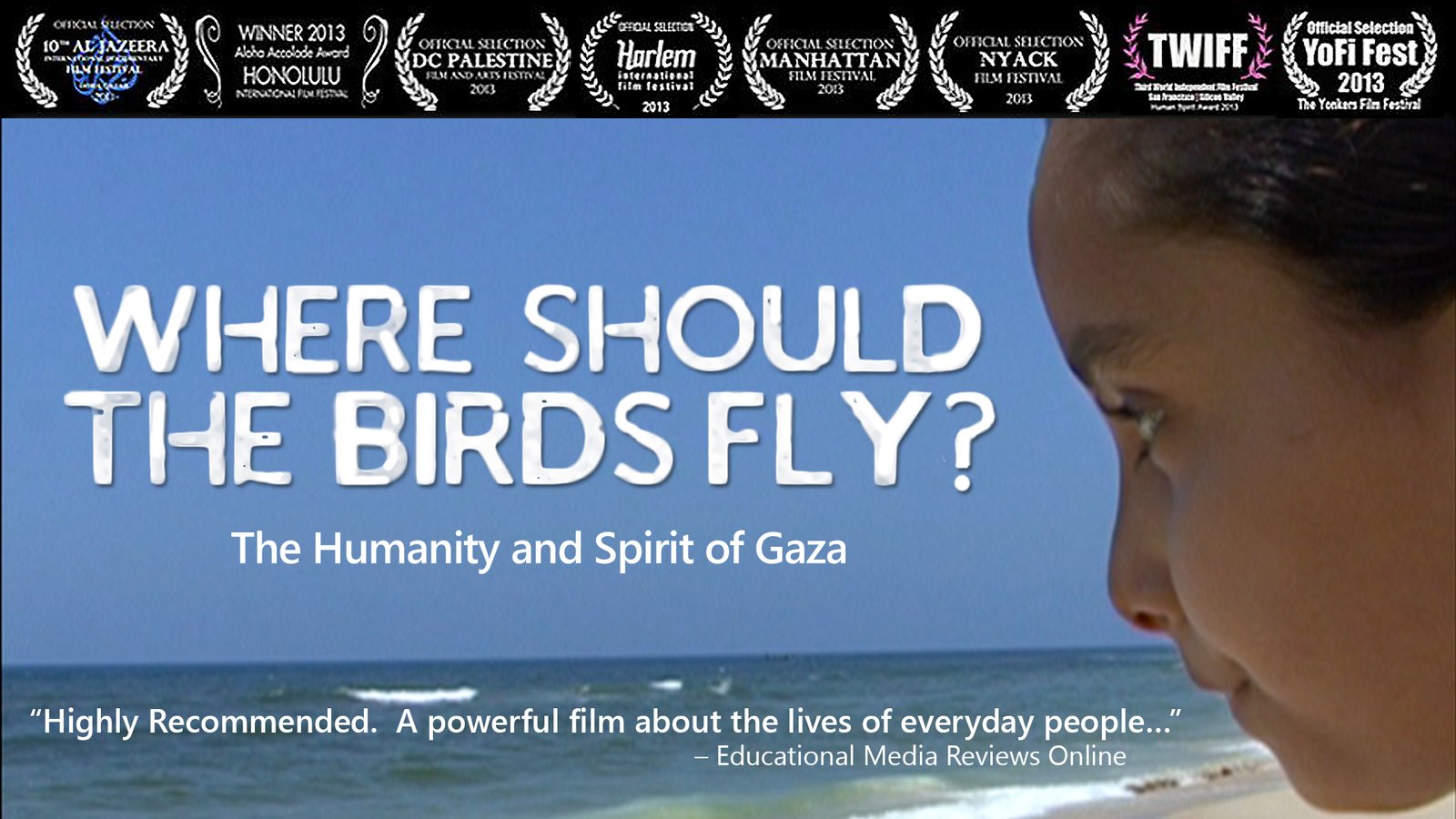 Where Should the Birds Fly? - The Israeli Siege of Gaza Through the Eyes of Two Young Palestinian Women