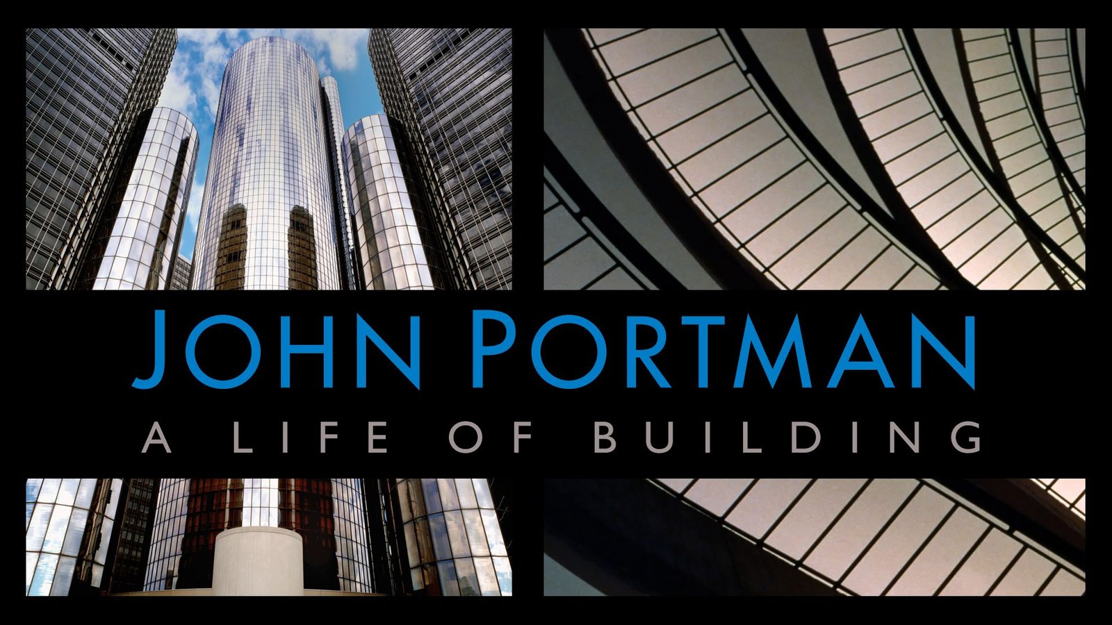 John Portman - A Life of Building