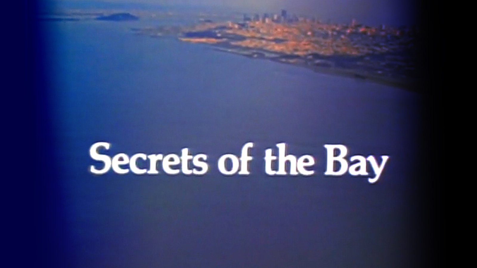 Secrets of the Bay
