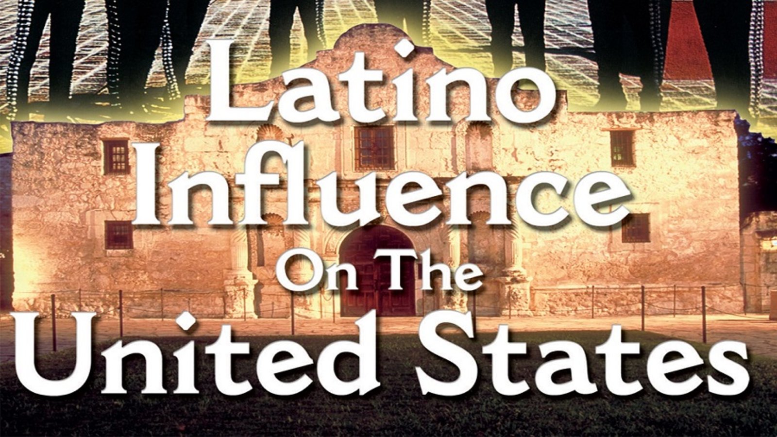 discover-latino-history-the-latino-influence-on-the-united-states