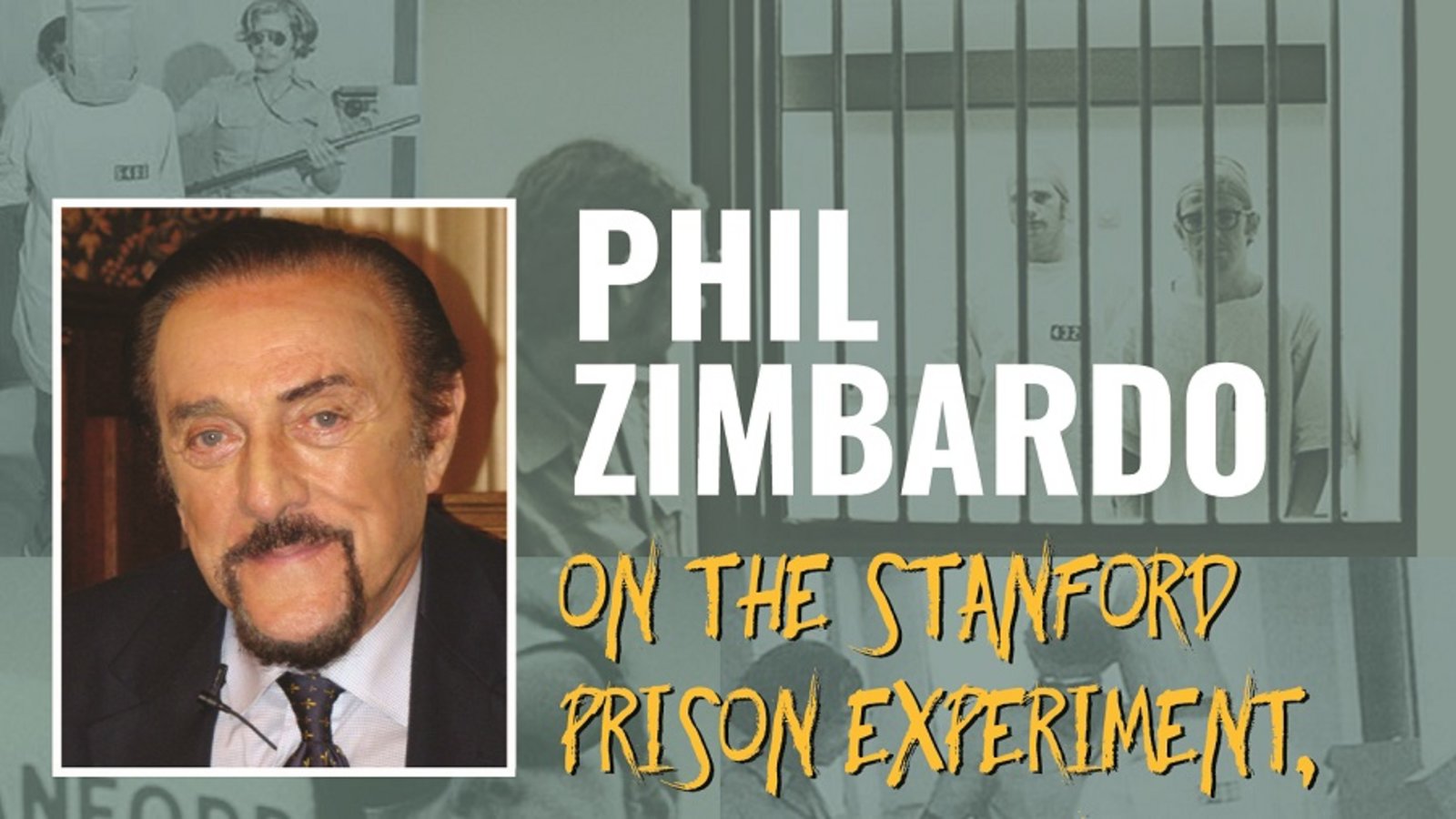 Phil Zimbardo On The Stanford Prison Experiment, Evil And Heroism | Kanopy