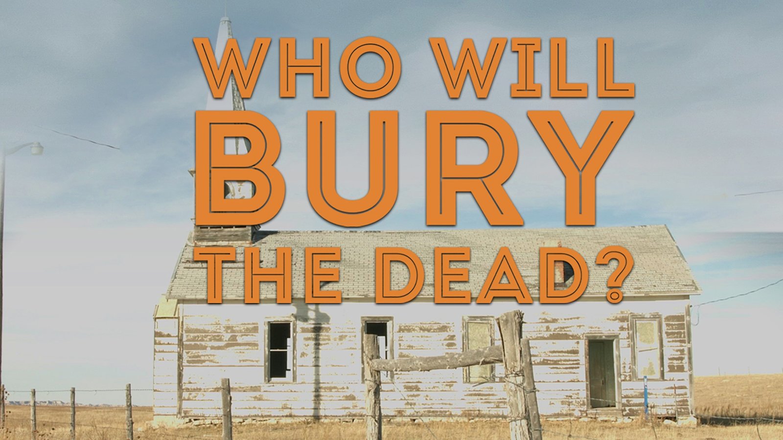 who-will-bury-the-dead-kanopy